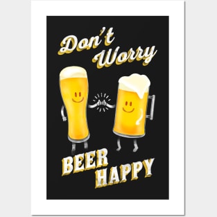 Don't Worry! Beer Happy! Posters and Art